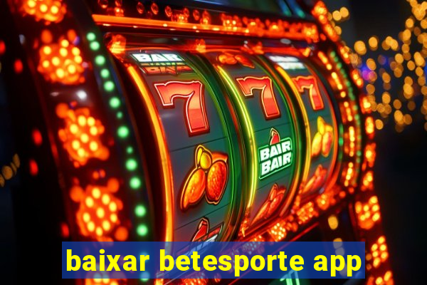 baixar betesporte app